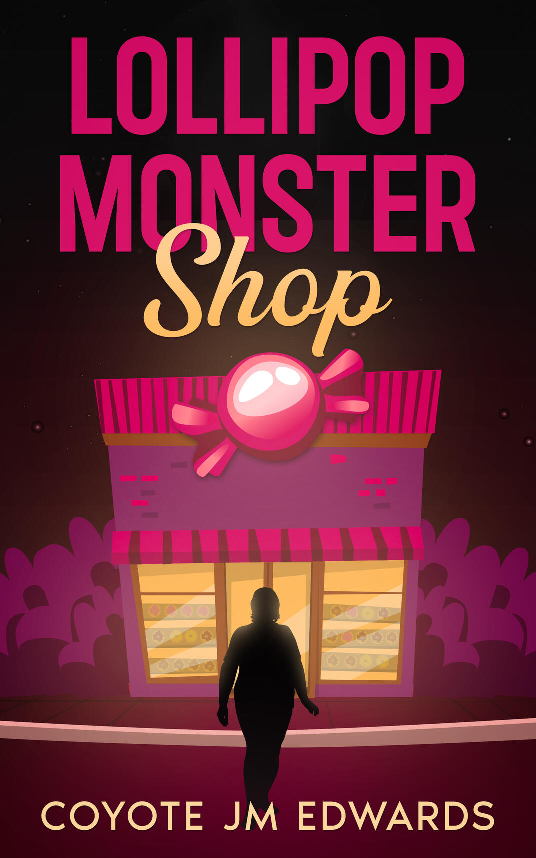 The book cover for Lollipop Monster Shop. The silhouette of a chubby woman stands in front of a cartoon-style candy store in colors of bright pink and purple. Top text reads, "Lollipop Monster Shop." Bottom text reads, "Coyote JM Edwards."